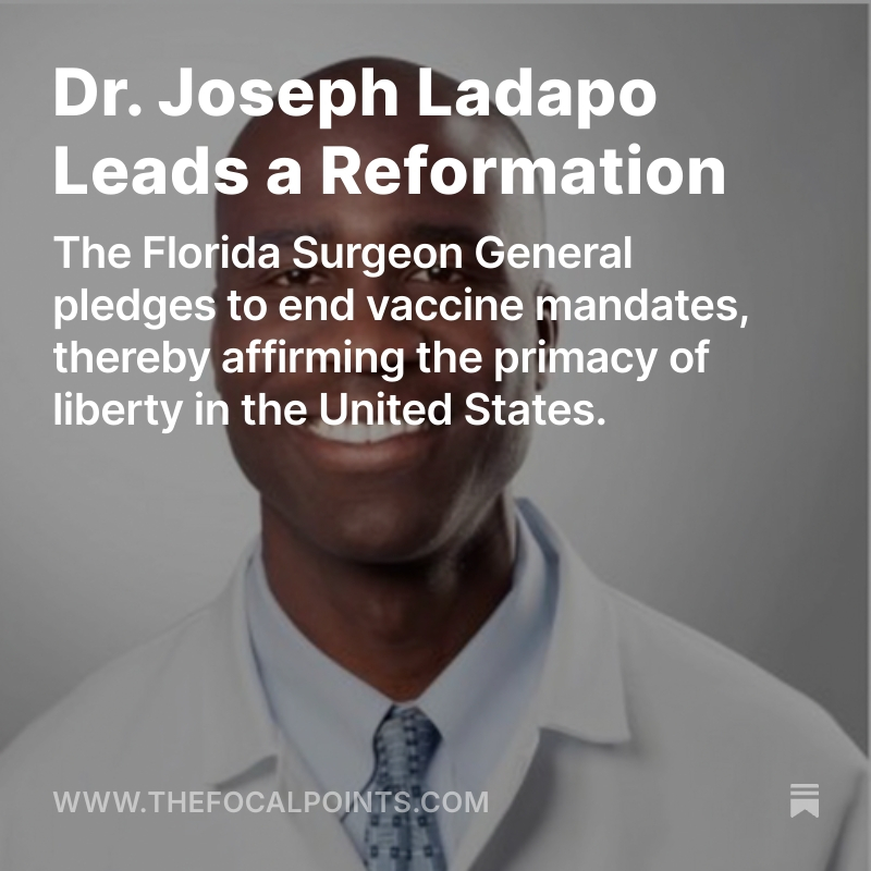 Dr. Joseph Ladapo Leads a Reformation

The Florida Surgeon General pledges to end vaccine mandates, thereby affirming the primacy of liberty in the United States.

thefocalpoints.com/p/dr-joseph-la…

<a href="/FLSurgeonGen/">Joseph A. Ladapo, MD, PhD</a> <a href="/johnsearsleake/">John Leake</a> 

#MFScholar