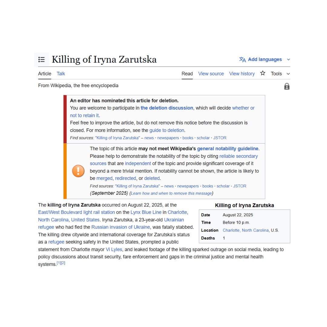 EricLDaugh's tweet image. 🚨 UPDATE: Wikipedia editors push to DELETE the killing of Iryna Zarutska by a black male in Charlotte.

WHY?

"An editor has nominated this article for deletion."

Editors posting things such as "Nothing is remarkable about this."

They want to memory hole it so you forget.