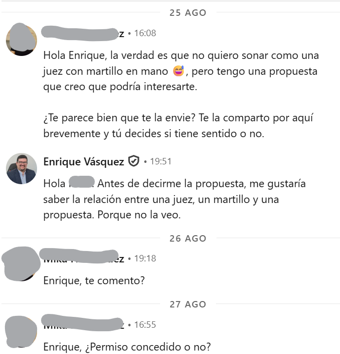 No entiendo este tipo de marketing por LinkedIn, de hecho, o es una millenial sin ningún tipo de habilidades sociales, o es un bot ¿qué opinan? 

O es un spammer de esos tipo "represento a un millonario moribundo que te dejará todo" que escribe usando Bing Traductor.