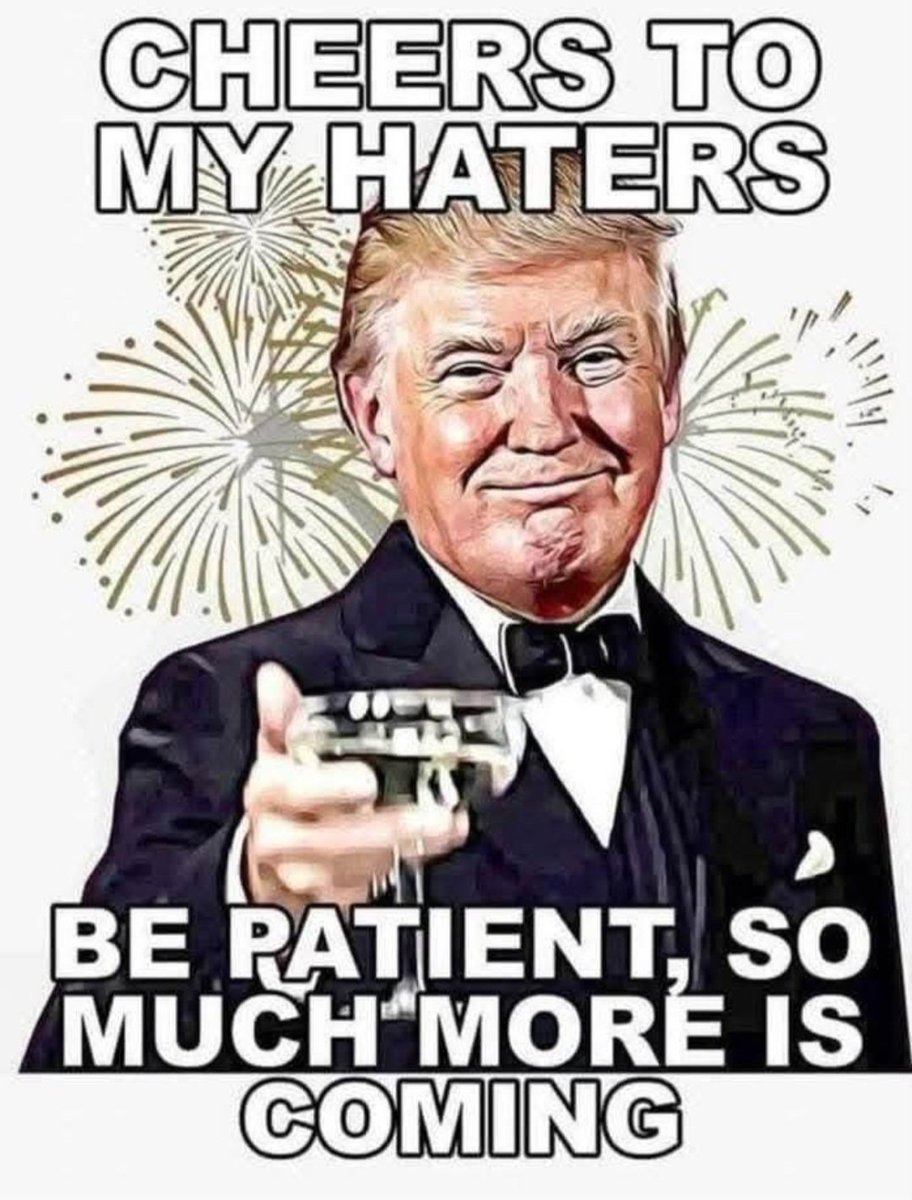 Cheers to that! 🥂

Haters gonna hate...

MAGA🇺🇲
