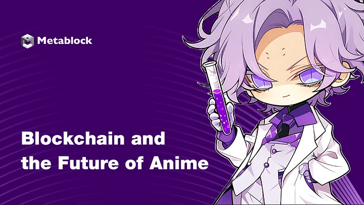 Metablock's tweet image. Blockchain breaks anime free. Fair pay, fan power, and creator control, demonstrating blockchains reach in even the most unexpected industries.

blog.metablock.xyz/blockchain-and…