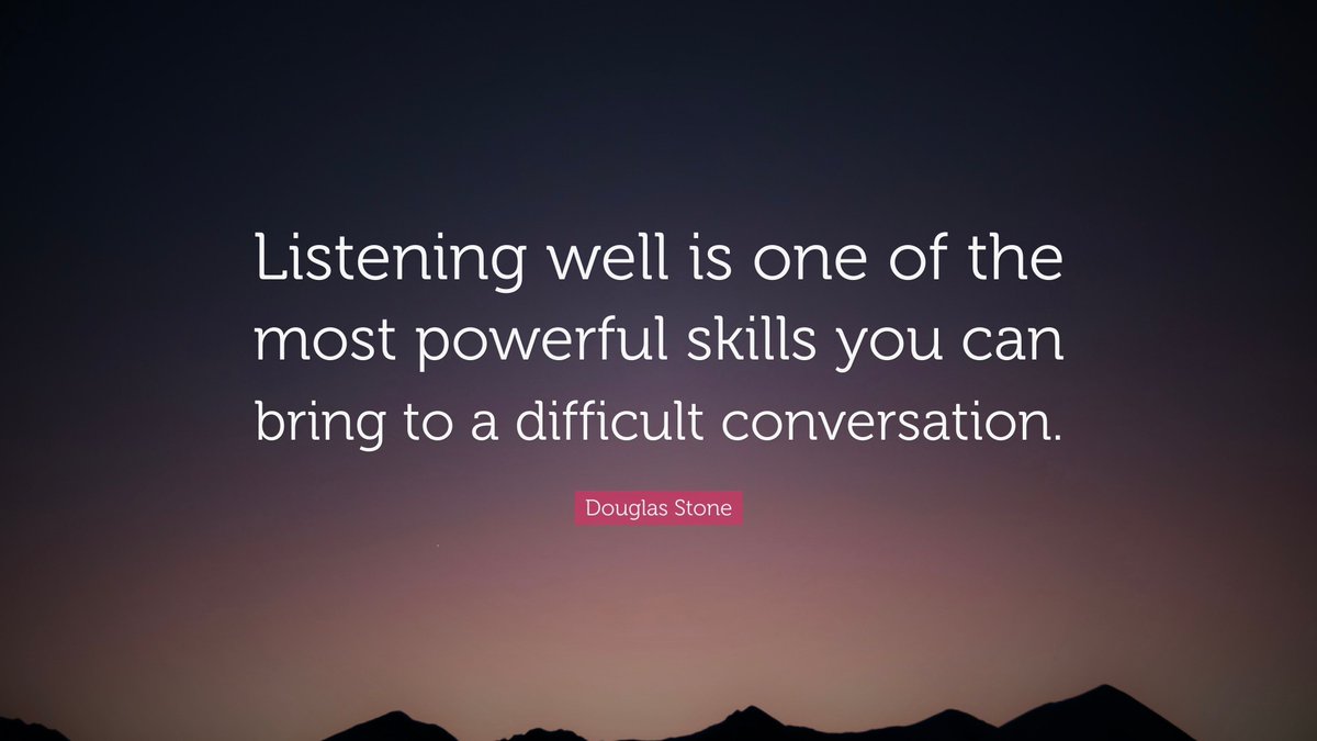 You'll learn more by listening for 5 minutes than you'll learn in a lifetime of talking.