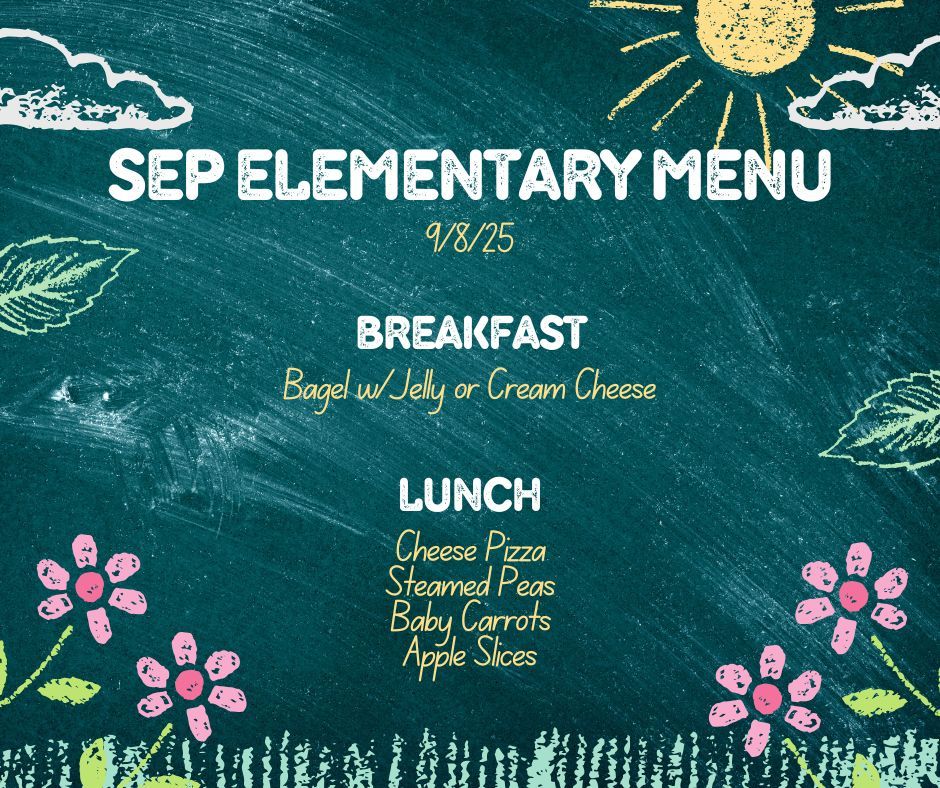 SEPFoodService's tweet photo. SEP Elementary Menu (9/8/25) #wefeedkids @sepschools https://t.co/EbWxBLXtbJ