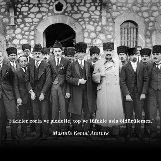 “Hürriyet olmayan bir memlekette ölüm ve çöküş vardır. Her ilerleyişin ve kurtuluşun anası hürriyettir.” 

Mustafa Kemal Atatürk