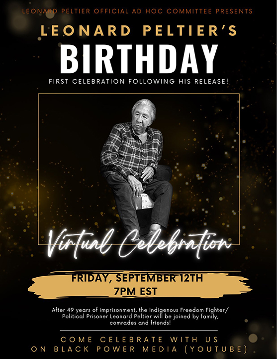 FREE LEONARD PELTIER NOW (@realpeltierhq) on Twitter photo Leonard Peltier’s 81st Birthday
Virtual Celebration
Friday, September 12th, 7 pm Eastern
His first birthday out. Join us!
Link:
youtube.com/live/_W-hUAouK…
freeleonardpeltiernow.org
#LeonardPeltierFreed
<a href="/AmericanIndian8/">Indigenous</a>
<a href="/sheron40332/">Sheron Leonard</a>
@piper
@KimKFormation
<a href="/tmorello/">Tom Morello</a>
<a href="/DannyDeVito/">Danny DeVito</a> Leonard Peltier’s 81st Birthday
Virtual Celebration
Friday, September 12th, 7 pm Eastern
His first birthday out. Join us!
Link:
youtube.com/live/_W-hUAouK…
freeleonardpeltiernow.org
#LeonardPeltierFreed
<a href="/AmericanIndian8/">Indigenous</a>
<a href="/sheron40332/">Sheron Leonard</a>
@piper
@KimKFormation
<a href="/tmorello/">Tom Morello</a>
<a href="/DannyDeVito/">Danny DeVito</a>