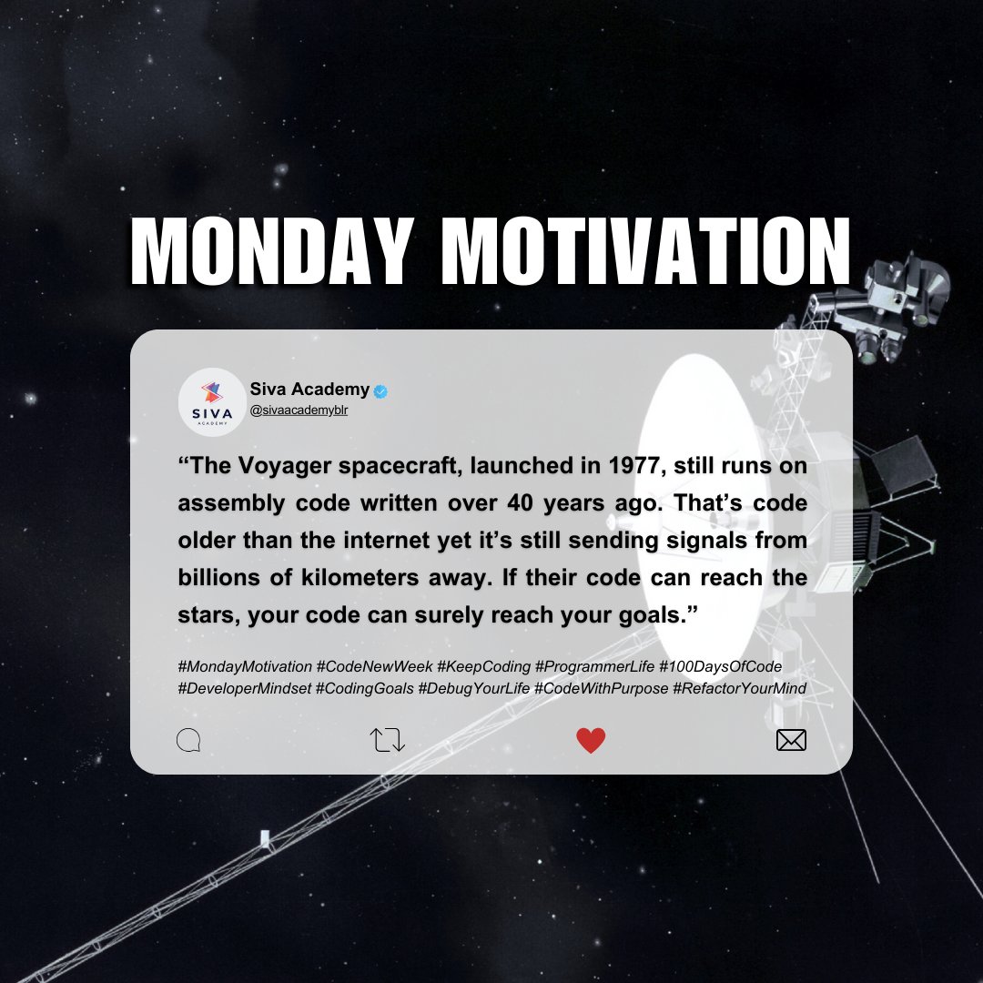 siva_academy's tweet image. Code That Reaches the Stars 🚀
Code is timeless when written with purpose. If Voyager’s code can still send signals after 40 years, your journey has just begun.
#MondayMotivation #CodeThatLasts #ProgrammingInspiration #KeepCoding #VoyagerCode #LegacyCode #DeveloperMinds