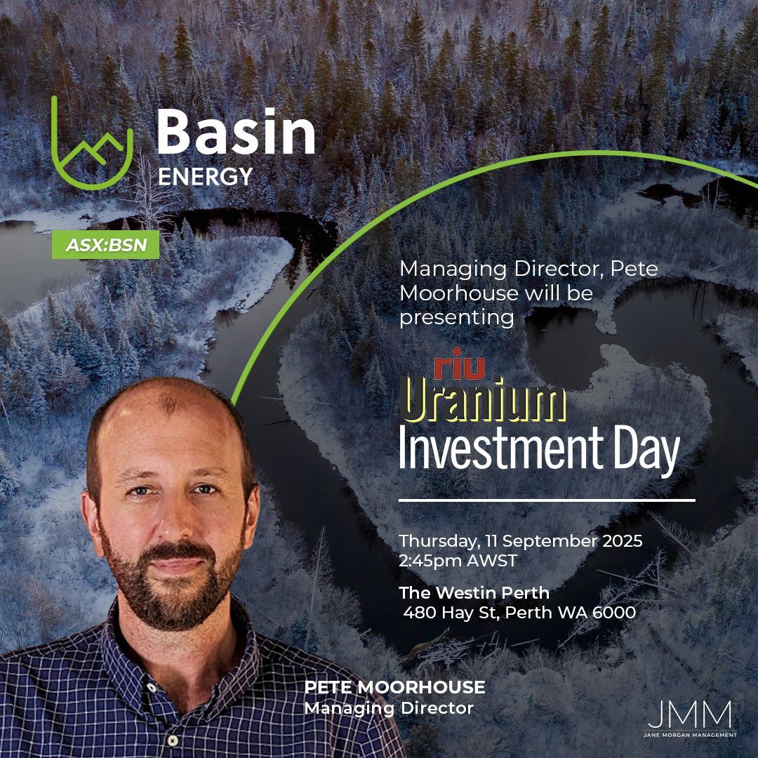 Basin Energy's Managing Director, Pete Moorhouse, is pleased to be presenting at the upcoming RIU Uranium Investment Day.

Please contact info@janemorganmanagement.com.au to arrange a 1:1 meeting.

Register via: buff.ly/v788k31 

#BSN.ax #uranium