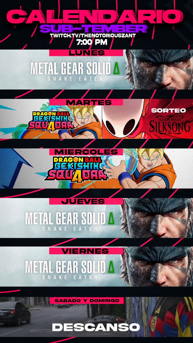 NotoriousZANT's tweet image. 🚨 ¡Semana de ESTRENOS en #Subtember! 🚨
Nos vemos en mi canal a las 7:00 PM ⏰

🎮 Lunes, Jueves y Viernes → Metal Gear Solid Δ: Snake Eater
⚡ Martes y Miércoles → Dragon Ball Gekishin Squadra

🎁 PD: Los veo el martes a las 8 PM para el sorteo de las 3 copias de Silksong!