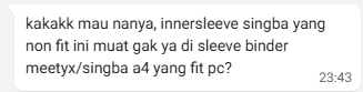 pertanyaan unik hari ini

apakah bisa innersleeve non fit masuk ke sleeve binder fit pc? 

tentu tidak bisa ya, ukuran innersleeve nonfit pc itu 65*91mm, bahkan sudah ditulis ukurannya di opsi pilihan, sedangkan binder fit pc ukurannya 60*92mm

mari biasakan baca deskripsi ya