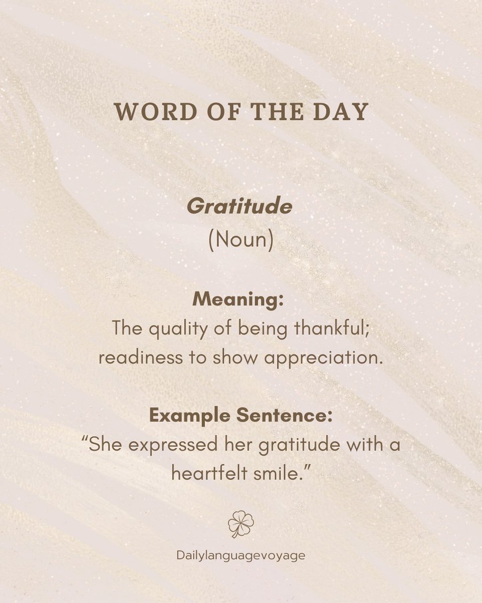 Dailylangvoyage's tweet photo. Word of the Day:  Gratitude

“She expressed her gratitude with a heartfelt smile.”

💬 What are you grateful for today? 

#WordOfTheDay #LearnEnglish #Motivation #DailyEnglish #VocabularyBuilder https://t.co/VrFigWn9iC