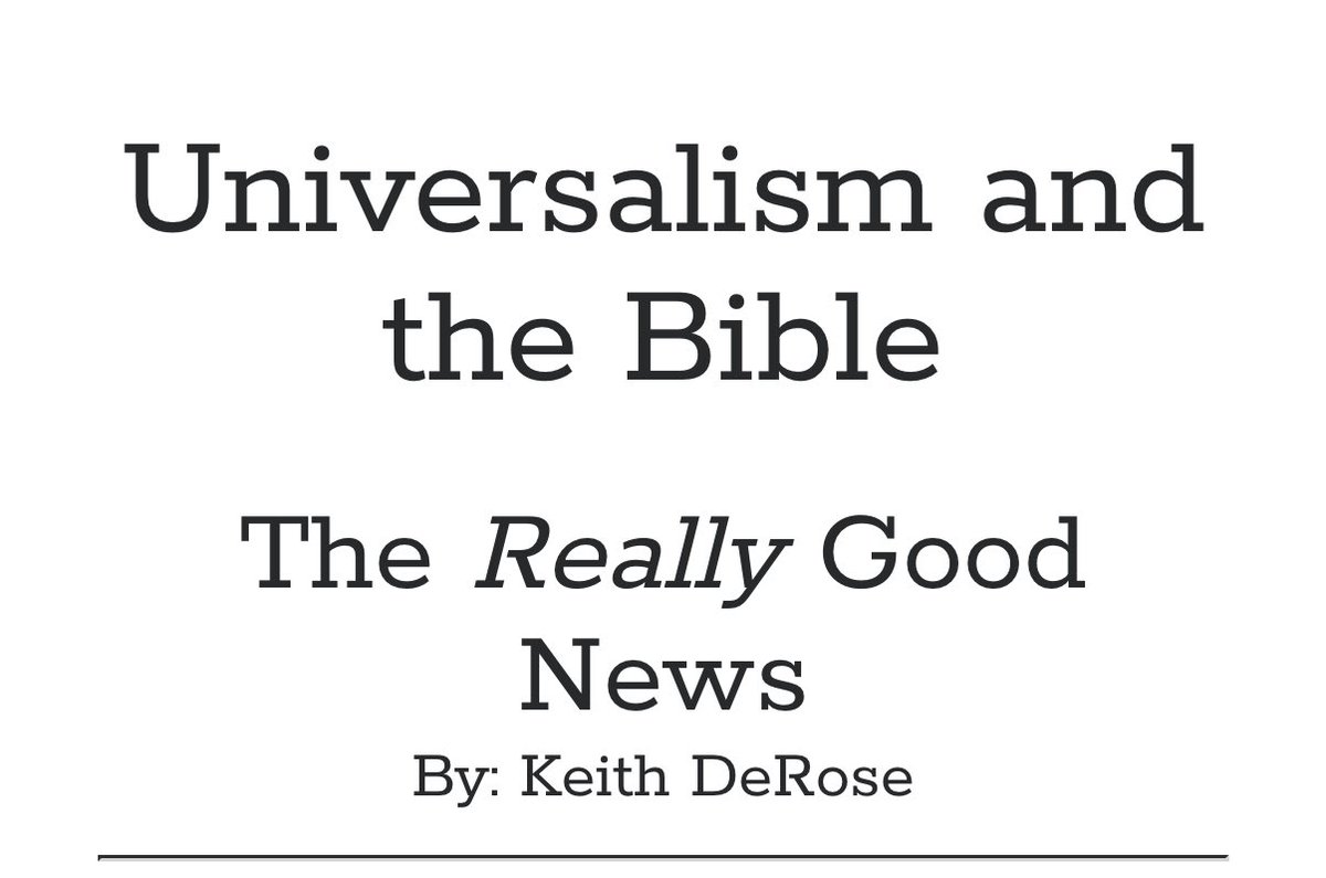 waldenpod's tweet image. It’s crazy that Keith DeRose proved conclusively that universalism is not only compatible with the Bible but has strong scriptural support campuspress.yale.edu/keithderose/11…