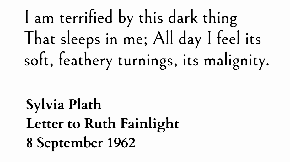 ― Sylvia Plath