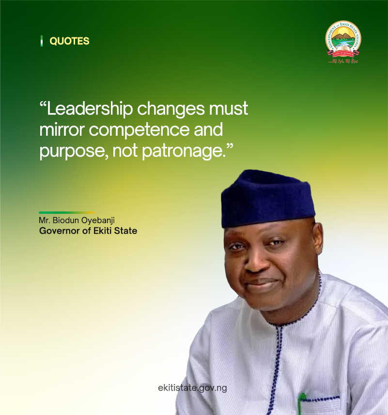 ekitistategov's tweet image. In Ekiti State, leadership is not a reward for loyalty. It is a responsibility that demands competence and clear purpose.
As Governor Biodun Abayomi Oyebanji has said: “Leadership changes must mirror competence and purpose, not patronage.”
Every appointment and leadership…
