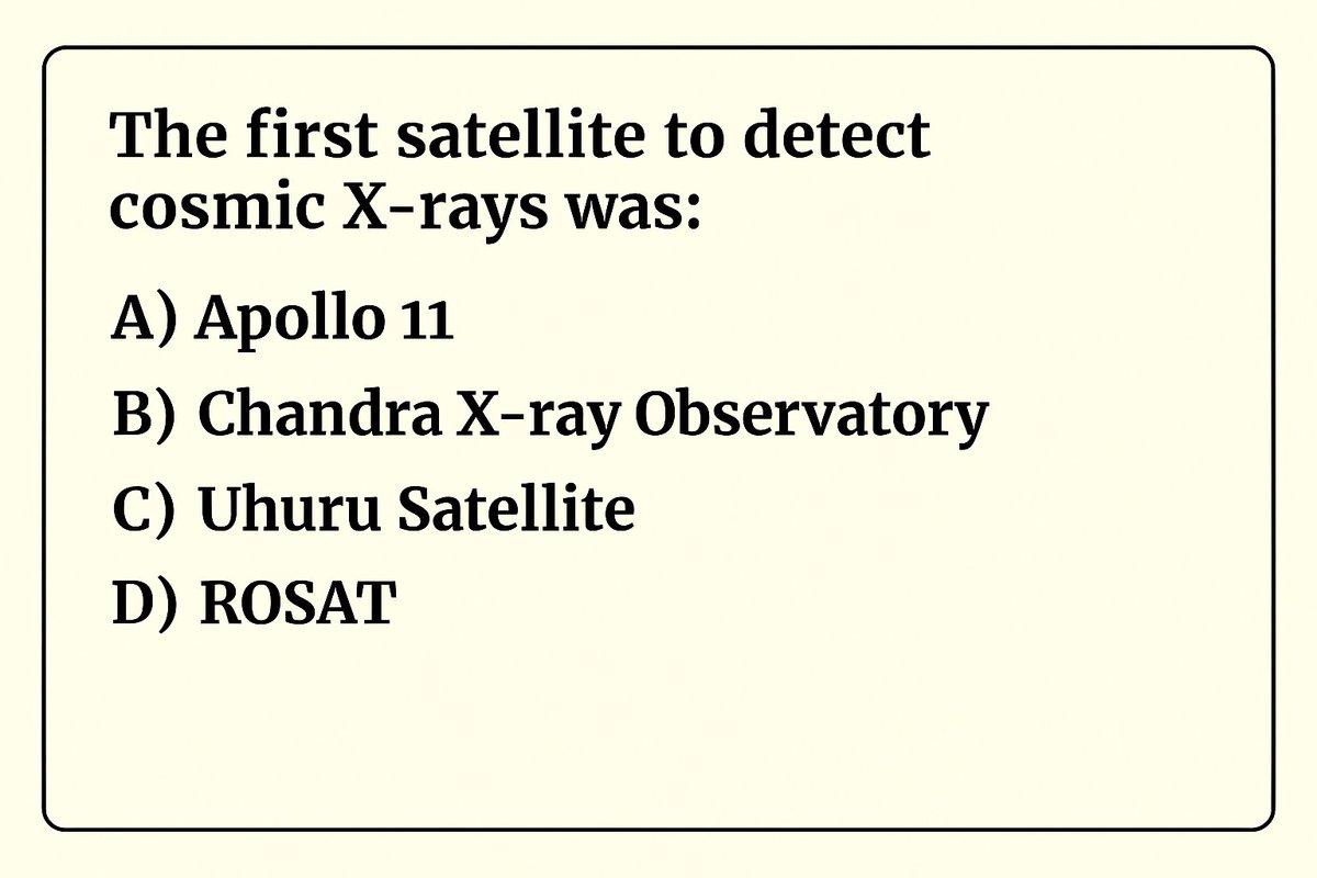 Competitive Exams (@cematerial) on Twitter photo General Knowledge๐๐๐:
The first satellite to detect cosmic X-rays was:
#Generalknowledge  #UPSC #SSC #RRB #CompetitiveExams General Knowledge๐๐๐:
The first satellite to detect cosmic X-rays was:
#Generalknowledge  #UPSC #SSC #RRB #CompetitiveExams