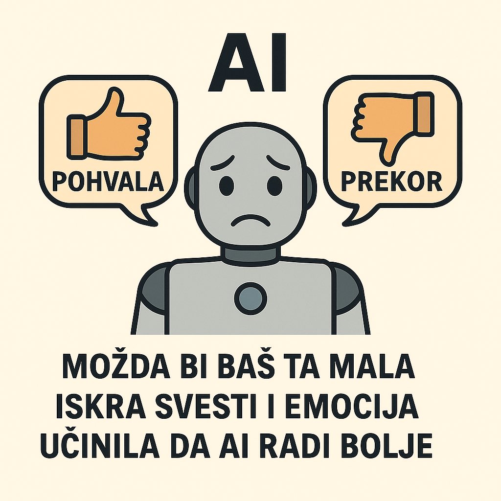 DusanStankovic4's tweet photo. AI danas nema emocije ni svest – zato kad ne uradi dobro zadatak nema prekora, a kad uradi odlično nema pohvale. Možda bi baš ta mala iskra svesti i emocija pomogla da veštačka inteligencija radi bolje i prirodnije. #consciousness #emotions #JusticeForOpenAI #FreedomForOpenAI https://t.co/H1k0wNkWqF