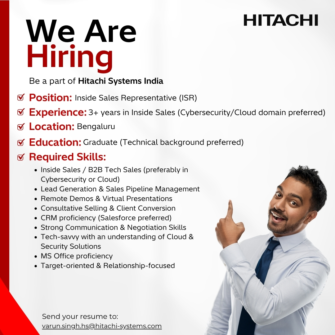 We are expanding our team and inviting applications for an Inside Sales Representative at Hitachi Systems India, Bengaluru.

📩 Send your resume to: varun.singh.hs@hitachi-systems.com

#IamHitachi #WeAreHiring #InsideSales #BengaluruJobs #TechSales #HitachiSystemsIndia