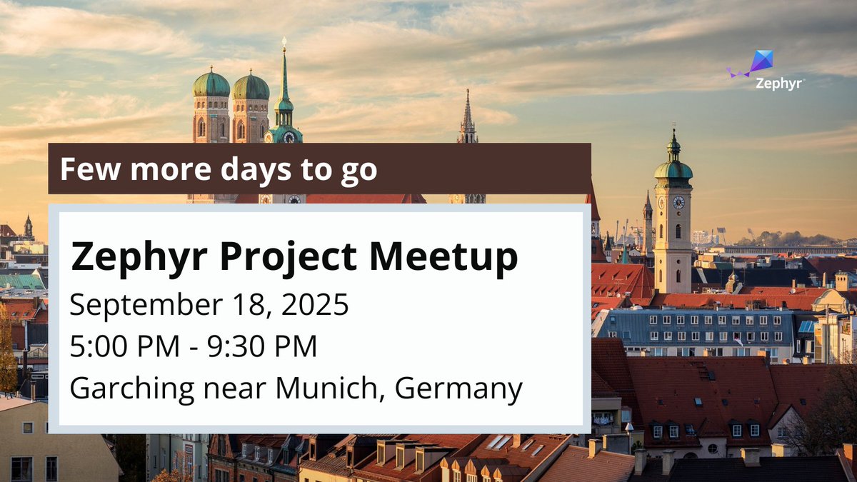 ZephyrIoT's tweet image. Just a few days left until the Zephyr Project Meetup in Garching near Munich on Sept 18, 2025 at @MicrochipTech. Seats are limited — register now: hubs.la/Q03GsnQQ0 #ZephyrRTOS #opensource