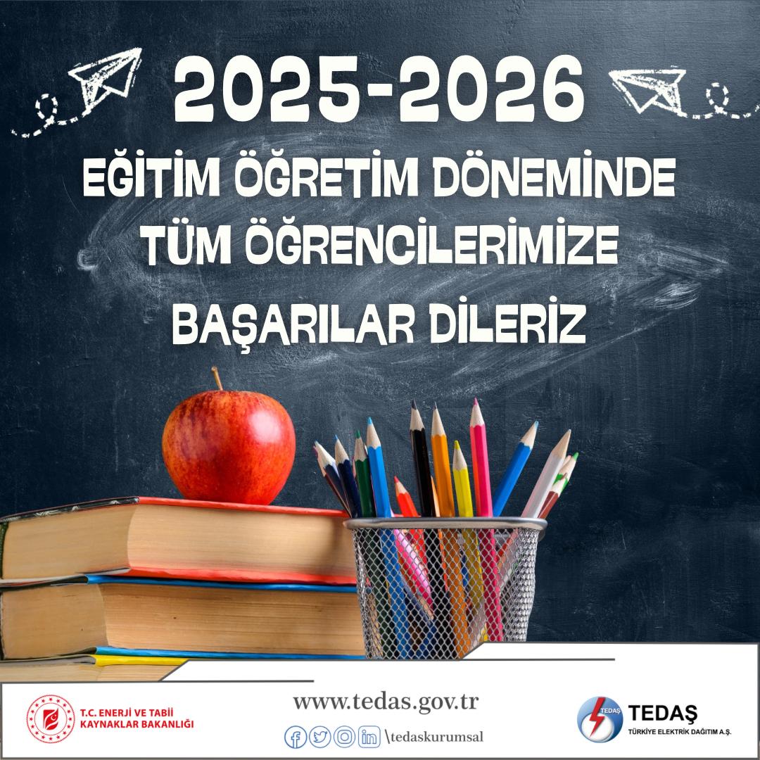 2025-2026 Eğitim Öğretim Yılı Hayırlı Olsun. 🛎📚🖋
Tüm Öğretmen ve Öğrencilerimize Başarılar Dileriz.

#Eğitim
#Öğretim 
#TEDAŞ 
#KesintisizEnerjiAydınlıkTürkiye 
#KesintisizEnerjininKolayYolu