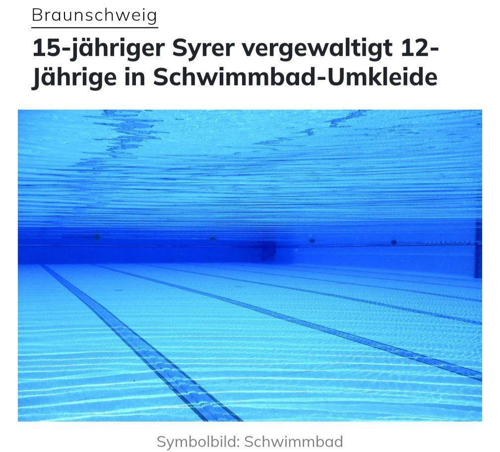 BRAUNSCHWEIG-SKANDAL 🚨 

Syrer (15) soll 12-Jährige im Freizeitbad vergewaltigt haben - und läuft trotzdem weiter frei herum! UNFASSBAR 🤬