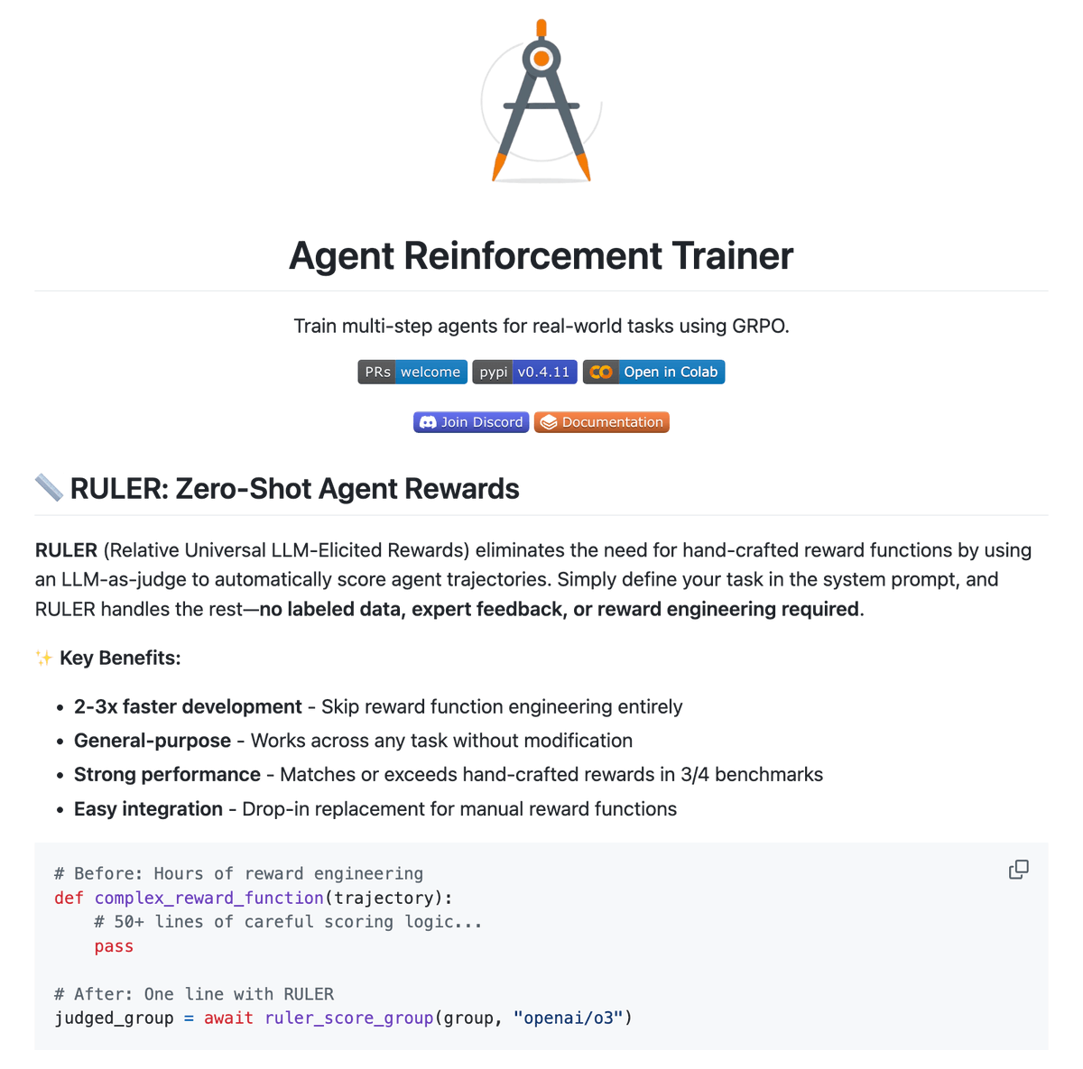 Build agents that can actually do real-world tasks!

Agent Reinforcement Trainer (ART) is a framework to train multi-step LLM agents for real-world tasks using GRPO.

You just need a few lines of code. No manual rewards needed! ✨

100% open-source.