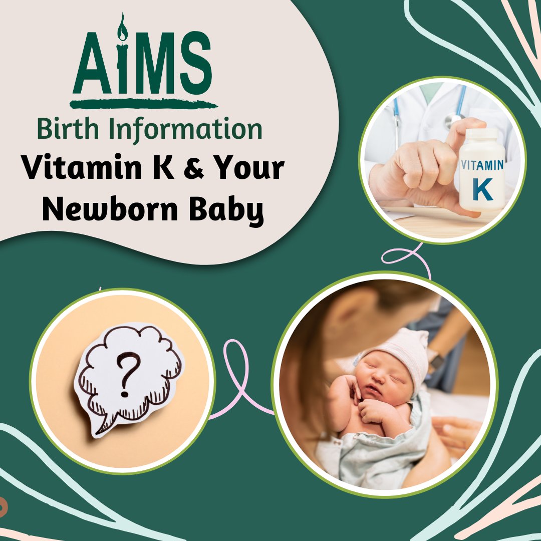 Vitamin K and your Newborn Baby. 
This page explains what Vitamin K is and does, and why vitamin K is offered to all newborn babies. It also looks at the options and your right to make decisions about what is given to your baby. 
aims.org.uk/information/it…