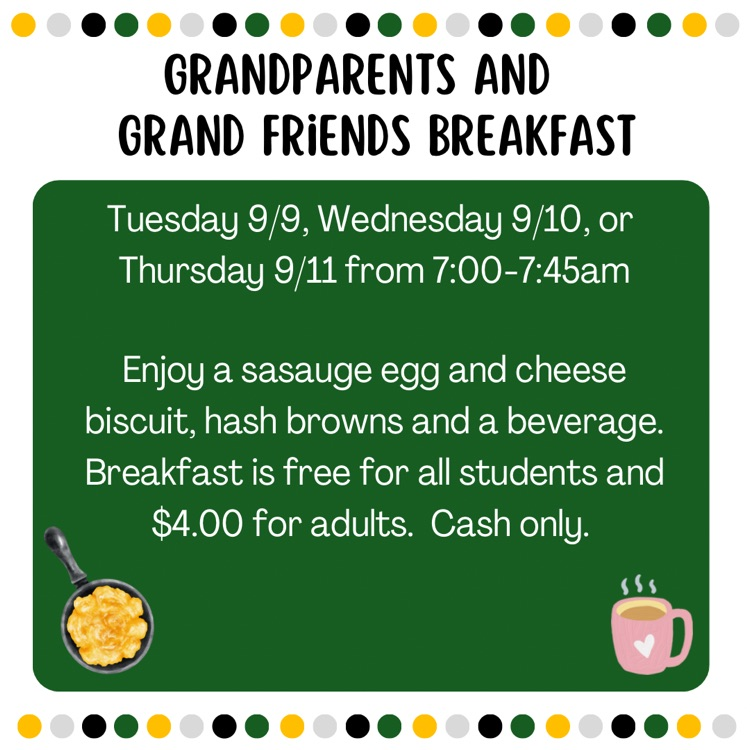We look forward to seeing all of our special guest for our Grandparents breakfast this week. Please park in any empty spots in the paved staff parking lot or the green lot behind the staff parking lot.