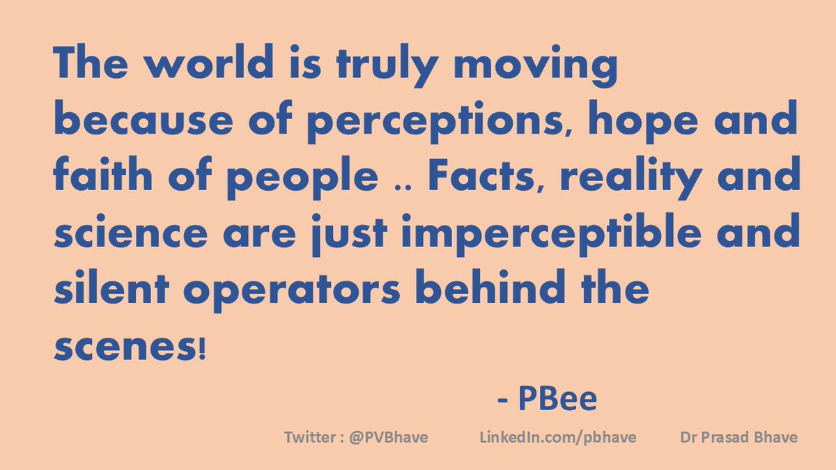 PVBhave's tweet image. #Perceptions of #PBee

The world is truly moving because of perceptions, hope and faith of people .. Facts, reality and science are just imperceptible and silent operators behind the scenes!

- PBee