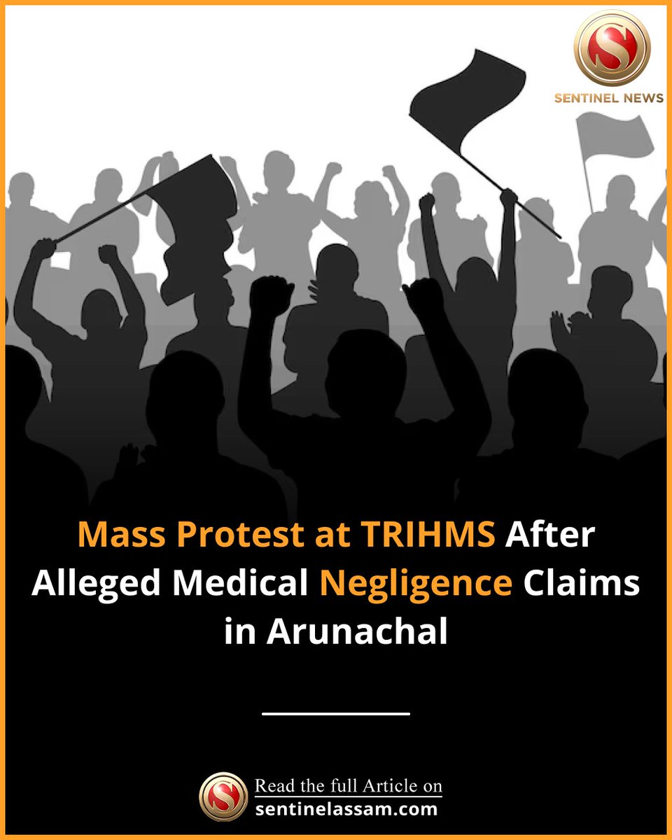 Residents of Arunachal Pradesh’s capital staged a dharna at Tomo Riba Institute of Health and Medical Sciences (TRIHMS) following two recent deaths, a newborn and a young mother, allegedly linked to medical negligence. 

Families demanded strict action against doctors and nurses,