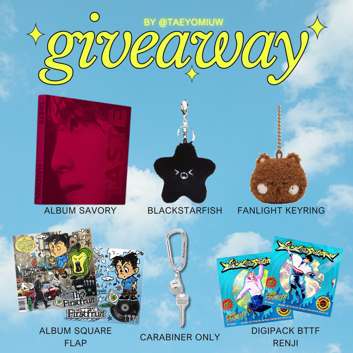 yols (@taeyomiuw) on Twitter photo โ.หโฎ GIVEAWAY FOR HOLO โฎห.โ
by <a href="/taeyomiuw/">yols</a>
10 winners:
๐งธเพเฝฒ 4 album HOLO savory sealed (for 4 winners)
๐งธเพเฝฒ 1 black starfish haechan sealed
๐งธเพเฝฒ 1 fanlight keyring haechan sealed
๐งธเพเฝฒ 1 carabiner only hc ver md dreamquest
๐งธเพเฝฒ 1 album firstfruit squareflap sealed
๐งธเพเฝฒ 2 โ.หโฎ GIVEAWAY FOR HOLO โฎห.โ
by <a href="/taeyomiuw/">yols</a>
10 winners:
๐งธเพเฝฒ 4 album HOLO savory sealed (for 4 winners)
๐งธเพเฝฒ 1 black starfish haechan sealed
๐งธเพเฝฒ 1 fanlight keyring haechan sealed
๐งธเพเฝฒ 1 carabiner only hc ver md dreamquest
๐งธเพเฝฒ 1 album firstfruit squareflap sealed
๐งธเพเฝฒ 2