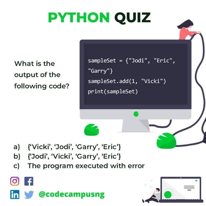 codecampusng's tweet image. Want to learn more programming concepts and tips.?Follow @codecampusng now
What is the output of the following code?
Let us know in the comments
Begin your journey as a Developer today. Send us a message today
#codecampus #quiz #programming #Python  #framework #abuja #nigeria