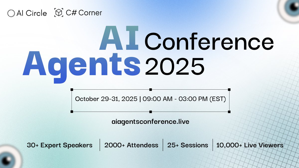 CsharpCorner's tweet image. 🔥 𝐁𝐫𝐞𝐚𝐤𝐢𝐧𝐠 𝐀𝐧𝐧𝐨𝐮𝐧𝐜𝐞𝐦𝐞𝐧𝐭!

The future of AI Agents is here 👉 𝐀𝐈 𝐀𝐠𝐞𝐧𝐭𝐬 𝐂𝐨𝐧𝐟𝐞𝐫𝐞𝐧𝐜𝐞 𝟐𝟎𝟐𝟓

🗓 Oct 29–31, 2025
⏲️09 AM – 03 PM (EST)
🌍 aiagentsconference.live
✅ 30+ Expert Speakers
✅ 25+ Sessions
✅ 2000+ Attendees
✅ 10,000+ Live Viewers…
