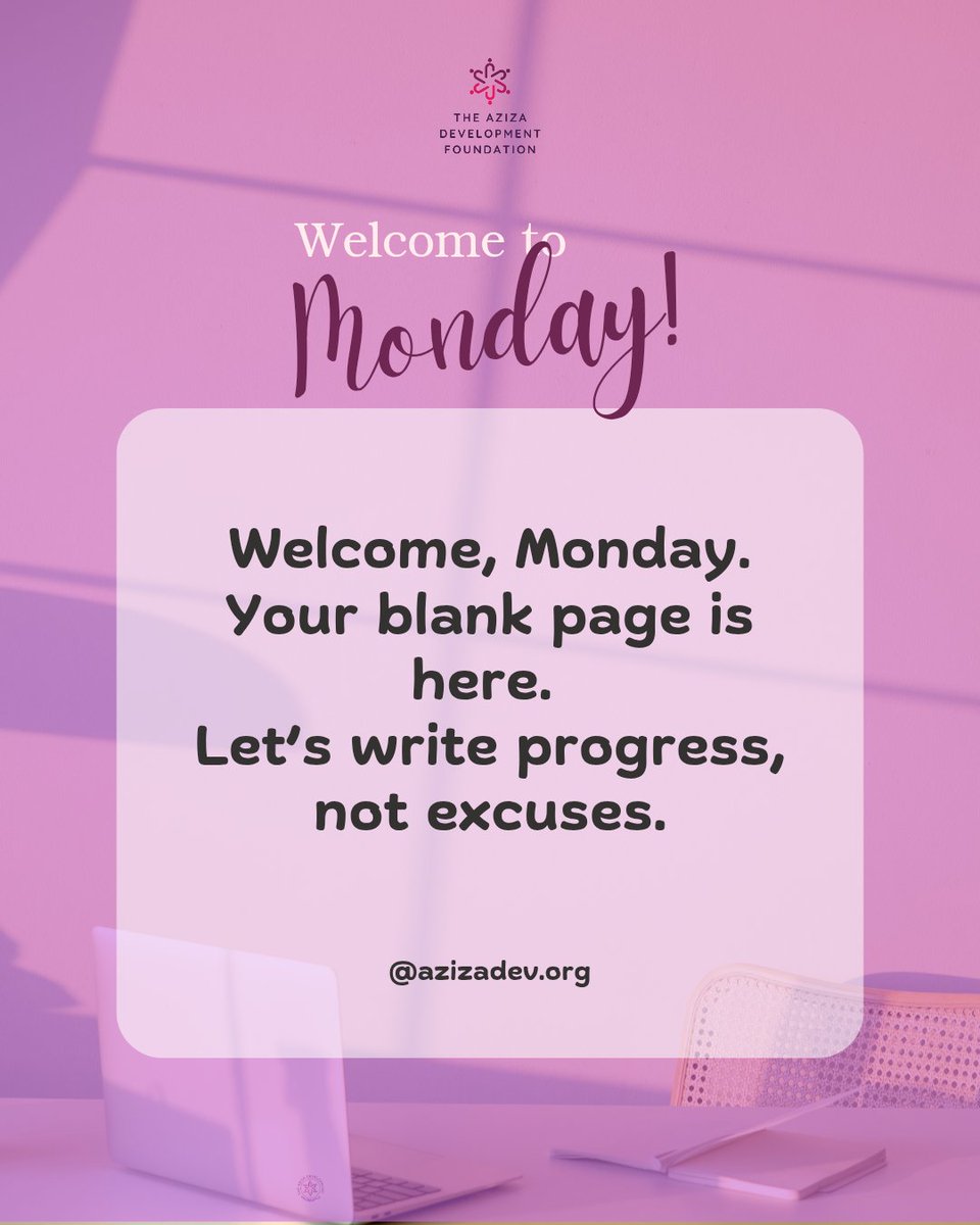 The Aziza Development Foundation (@theazizadev) on Twitter photo ✨ Welcome to Monday. 
Your blank page is here — write progress, not excuses. 🚀 
#MondayMotivation ✨ Welcome to Monday. 
Your blank page is here — write progress, not excuses. 🚀 
#MondayMotivation