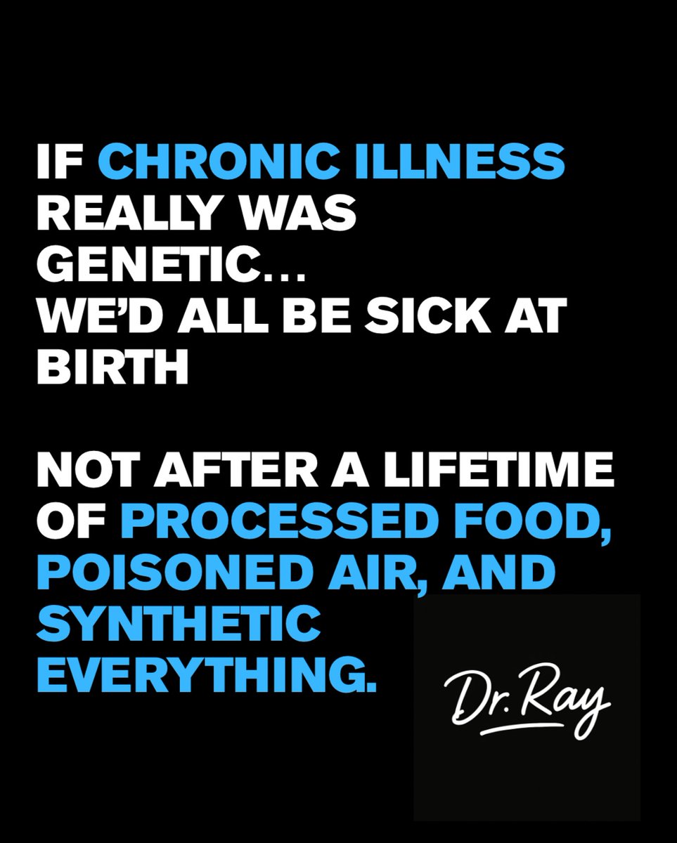 “Your illness isn’t just in your DNA.
It’s in your diet, your air, your water, your daily habits.

If chronic illness was really ‘genetic,’ you’d see newborns flooding hospitals with diabetes, heart disease, and autoimmune conditions.