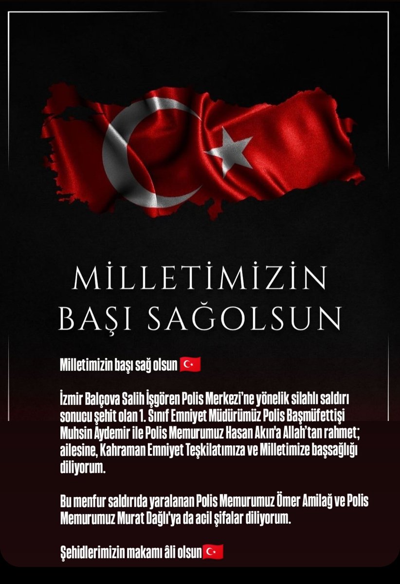 İzmir Balçova Salih İşgören Polis Merkezi’ne yönelik silahlı saldırı sonucu şehit olan 1. Sınıf Emniyet Müdürümüz Polis Başmüfettişi Muhsin Aydemir ile Polis Memurumuz Hasan Akın'a Allah’tan rahmet; ailesine, Kahraman polis teşkilatına başsağlığı diliyorum.