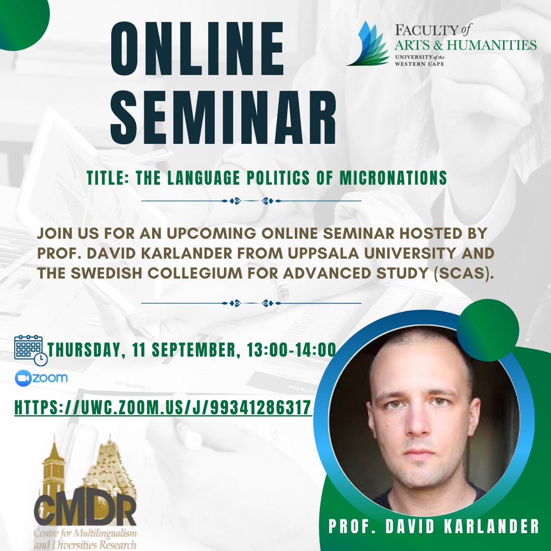 artspostgrad's tweet image. You are invited to an online seminar titled &apos;The language politics of micronations&apos;.
Speaker: Prof. David Karlander
Date &amp;amp; Time: Thursday, 11 September, 13:00–14:00
Zoom Link: uwc.zoom.us/j/99341286317
#uwc #CMDR #artsandhumanities #seminar