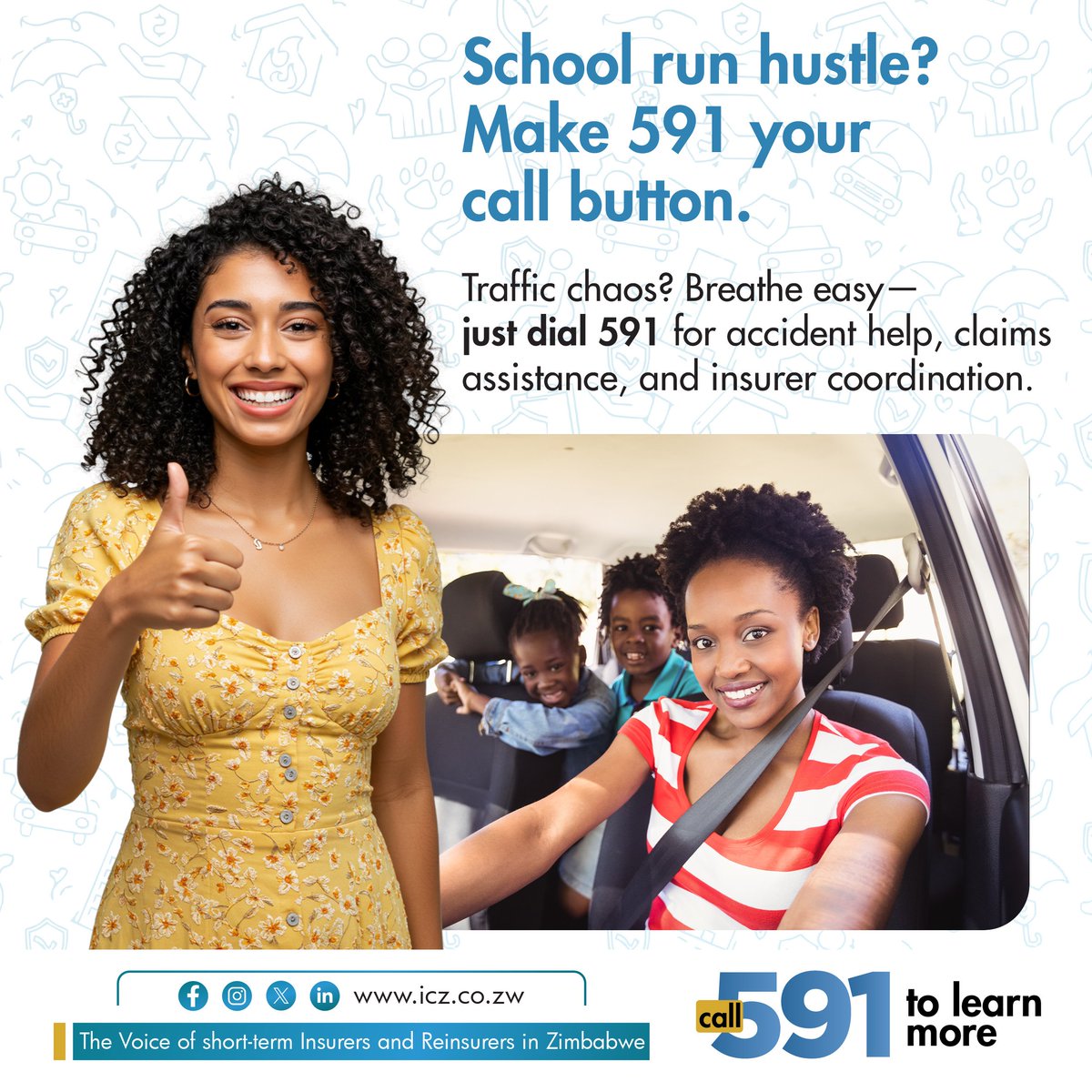 InsuranceZw's tweet image. School run chaos? We’ve got you covered!

Dial 591 for quick accident help, claims assistance, and insurer coordination — anytime you need it.
Your peace of mind is just one call away. 

#591 #CustomerCare #InsuranceMadeEasy
