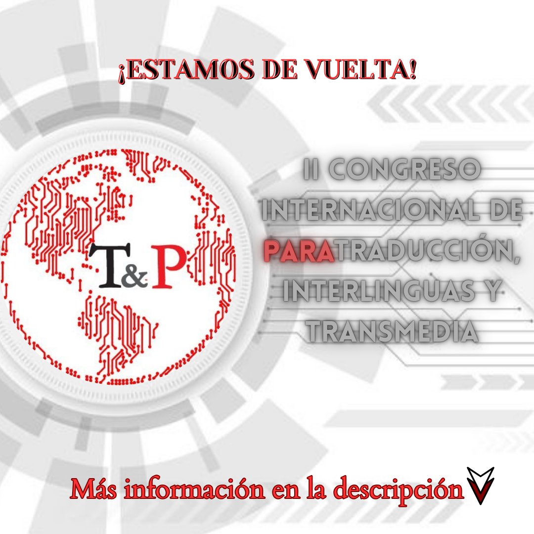 Desde el Grupo T&amp;P (<a href="/paratraduccion/">paratraducción</a>) presentamos la II edición del Congreso Internacional de Paratraducción, Interlinguas y Transmedia (ParatradIT).

📆 25-27 marzo 2026
📍Presencial y en línea
#ParatradIT2026 #InternationalCongress #TyP

paratraduccion.com/paratradit