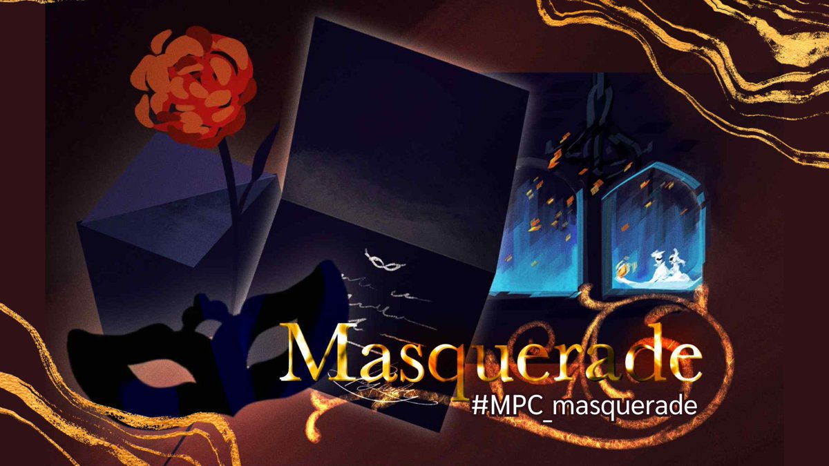 #MPC_masquerade 

8.09.2025

ยามหกโมงเย็น เหล่าคณะอาจารย์ และบุคคลที่ไม่ใช่นักเรียนได้รับจดหมายปริศนาฉบับหนึ่ง โผล่มาอย่างปริศนา มันซ่อนในชั้นวาง ใต้หมอน หรือคั่นหนังสือที่อ่านประจำ

ซองสีดำ ที่นิ้วเขียนบรรจงประทับด้วยครั่ง และเปิดออกมาพร้อมหน้ากากปริศนาหนึ่งอัน