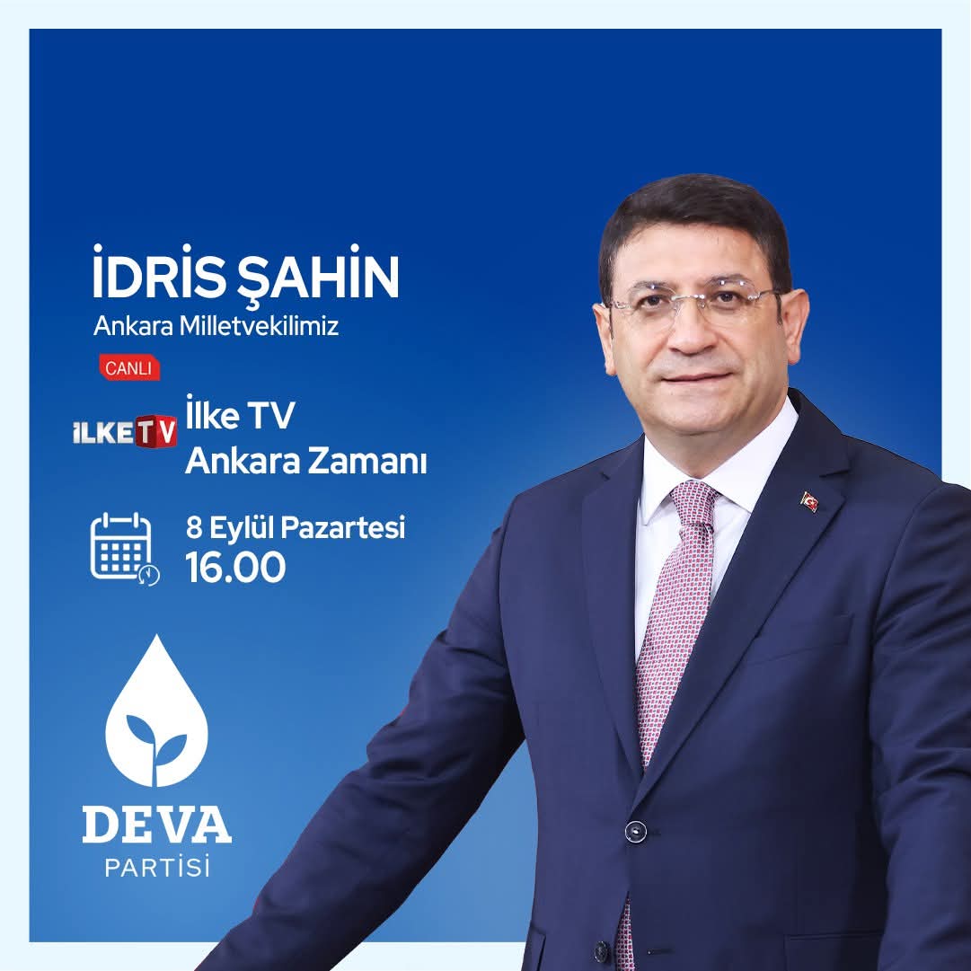 Ankara Milletvekilimiz İdris Şahin 8 Eylül Pazartesi,
🗓 BUGÜN
🕰 16.00'da
📺 İlke TV'de Kemal Avcı ile “Ankara Zamanı” programında gündemi değerlendirecek.<a href="/devapartisi/">DEVA Partisi</a> <a href="/alibabacan/">Ali Babacan</a> <a href="/avidrissahin/">Av. İdris Şahin</a> <a href="/emin_ekmen/">Mehmet Emin Ekmen</a> <a href="/KaracaSeyit/">Dr.Seyit Karaca</a> <a href="/IhsanMerdanoglu/">Ali İhsan Merdanoğlu</a> <a href="/hasankaraltr/">Hasan Karal</a> <a href="/Kerimoglukadir1/">Kadir Kerimoglu</a> <a href="/DmSeydo/">SEYDO DEM</a>