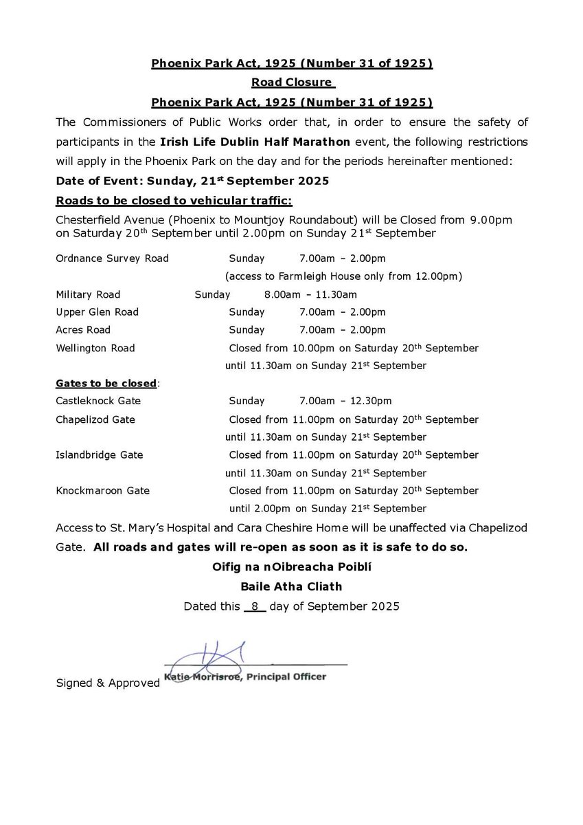 In order to ensure the safety of participants in the Irish Life Dublin Half Marathon that will take place on Sunday 21st September 2025, the following restrictions will apply in the Phoenix Park on that date.  All roads will re-open as soon as it is safe to do so.