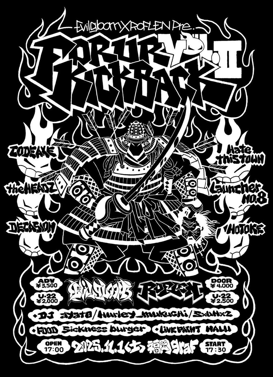 🌐解禁🌐

Evilgloom × ROFLEN pre.
For Ur Kickback Vol.2
2025.11.01(sat)
at 天神graf

OPEN/START 
17:00/17:30

ADV/DOOR
¥3500/¥4000
U-22 ADV/DOOR ※身分証提示
¥2000/¥2500