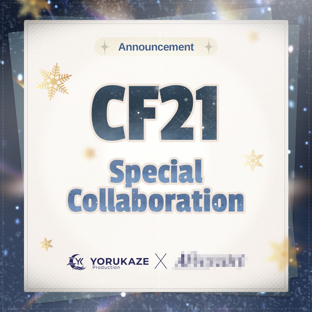 🌌❄️ Yorukaze CF21 ❄️🌌

Yorukaze Production akan hadir di Comifuro 21!✨
Tapi kali ini, kami nggak sendirian… ada sosok spesial yang akan menemani.👀💫
Sebuah kolaborasi misterius siap bikin panggung semakin meriah!❄️🤫
Siapkah kalian menyambut kejutan besar ini?
Stay tuned✨
