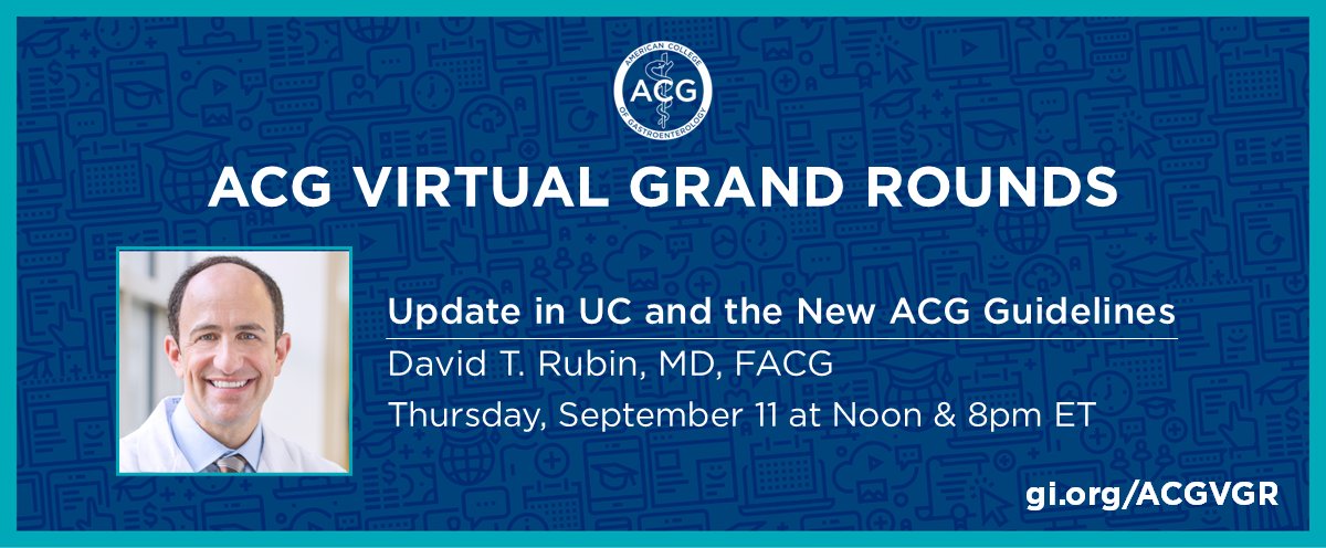 ACG Virtual Grand Rounds — Update in UC and the New ACG Guidelines
David T. Rubin, MD, FACG

Thursday, September 11 at Noon &amp; 8pm ET
➡️ gi.org/ACGVGR

<a href="/IBDMD/">David T. Rubin, MD</a> <a href="/shannonchangmd/">Shannon Chang, MD</a>