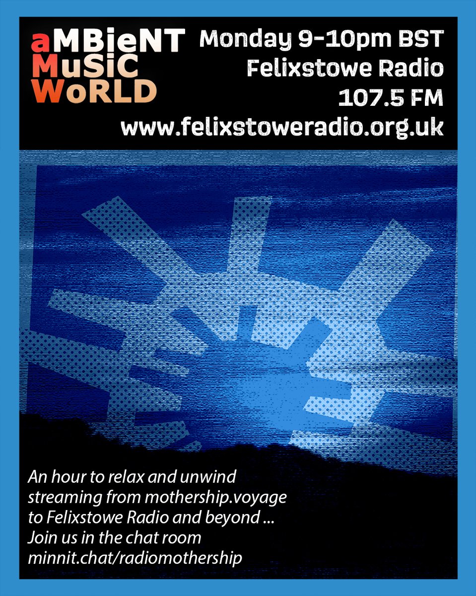 7PMBST Gary James Uptown Transmission - join us for an eclectic mix of music and chat, every Monday.
minnit.chat/radiomothership
9PM relax in an Ambient Music World with an hour on FelixstoweRadio.org.uk
 Jan Pulsford
WoodbridgeAmbientMusicFestival.com
#listenlocallistenglobal #communityradio