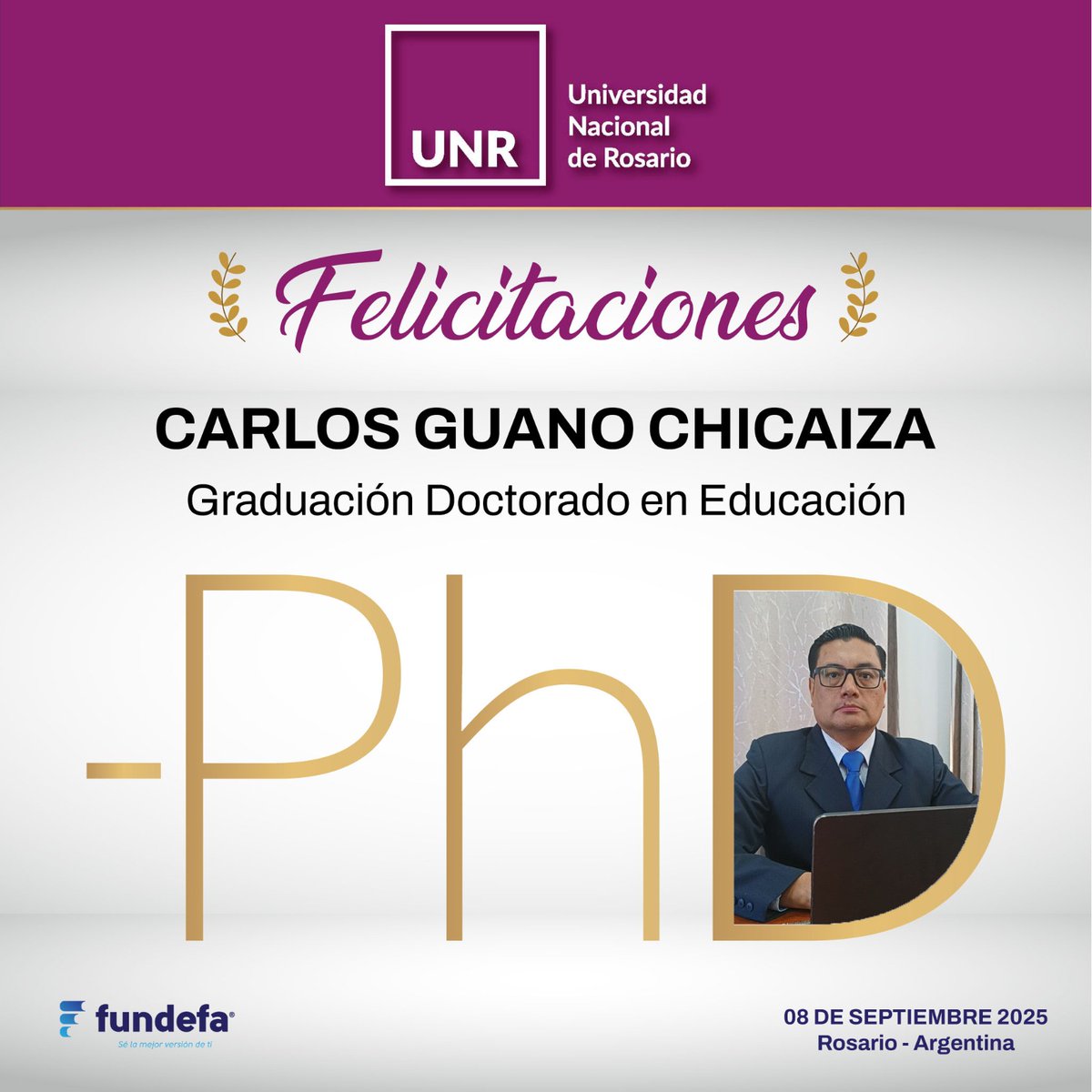 fundefa's tweet image. Hoy celebramos el brillante logro de *Carlos Guano*, quien ha alcanzado el grado de 𝑫𝒐𝒄𝒕𝒐𝒓 𝒆𝒏 𝑬𝒅𝒖𝒄𝒂𝒄𝒊𝒐́𝒏 en la prestigiosa Universidad Nacional de Rosario – Argentina.

🌟 Desde FUNDEFA le extendemos nuestras más sinceras felicitaciones por su dedicación.
