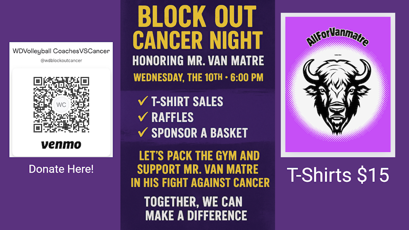Families are invited to sponsor a basket in honor of Mr. Van Matre or a loved one who has fought cancer (all baskets due to Vertie at the school by Wednesday morning).
If you are unable to attend you can still show your support via Venmo at venmo.com/u/wdblockoutca…
