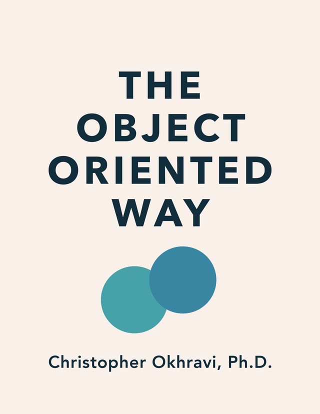 leanpub's tweet image. The Object Oriented Way by Christopher Okhravi (PhD) @chrokh is the featured book on the Leanpub homepage! #ComputerProgramming #books #ebooks
Have you ever wondered why there are so many rules in object oriented programming?
I asked myself that question a decade ago. This book…