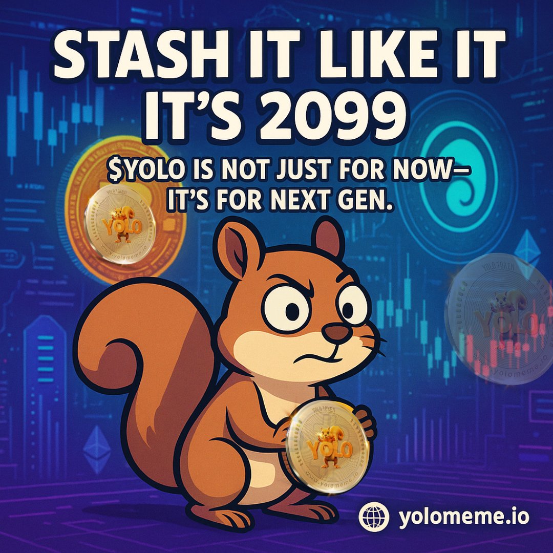 🛰️ Stash It Like It’s 2099 🐿️

🔸 Future-ready? The squirrel sure is.
🔸 $YOLO is not just for now—it’s for next gen.
🔸 Make your stash timeless.

#FutureCrypto #YOLO2099 #SpaceSquirrel #EternalAssets