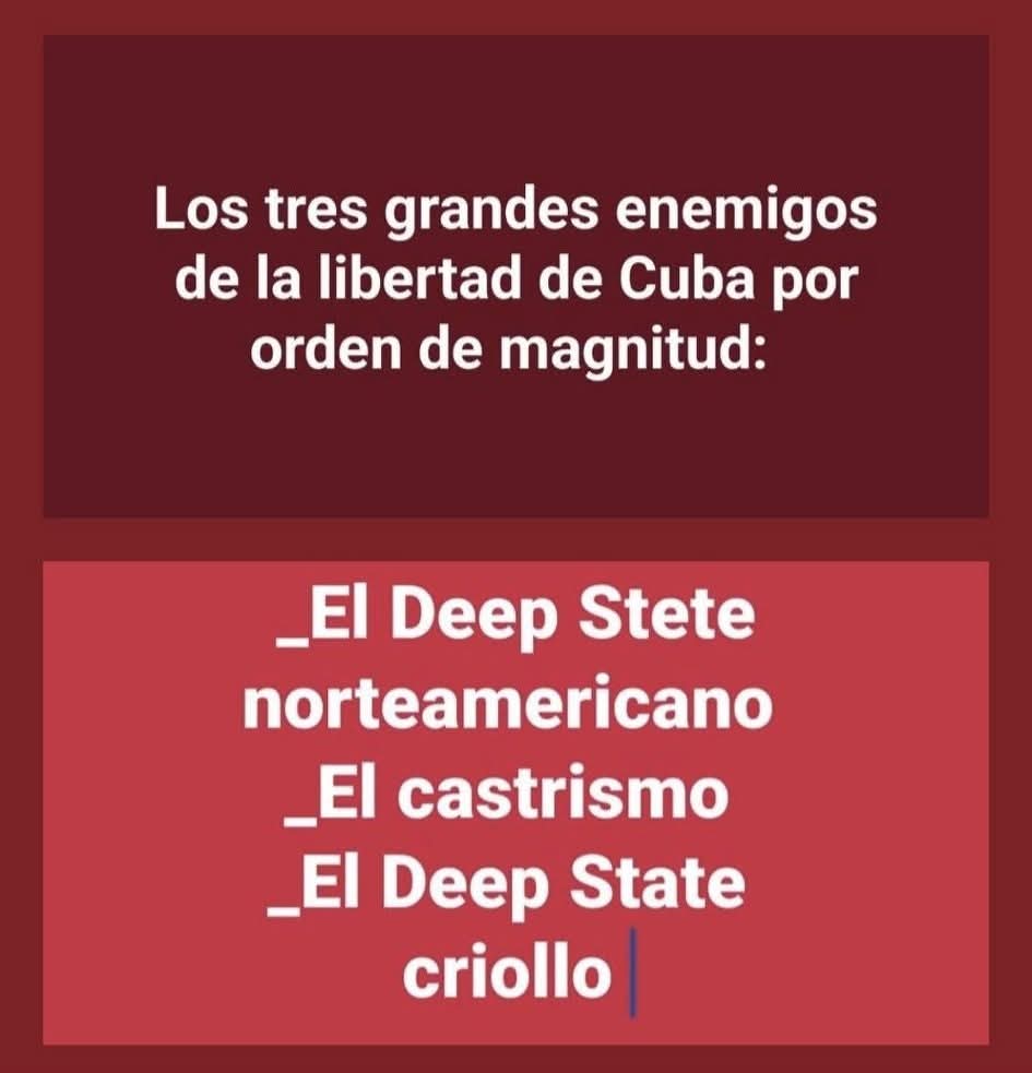 ClaudioFMadan's tweet photo. Son tres nuestros enemigos, y el castrismo no es el más poderoso, sino el capataz del primero, que es el dueño del experimento.
El último enemigo, el #DeepStateCriollo es un parástito disfrazado de patriota que saca provecho de los dos primeros, empeorando el circo y traicionando al pueblo cubano que lo cree amigo.
#CubaConDios
#LaSalidaEsLaVerdad
@martinoticias @diariodecuba @CiberCuba
@CubanetNoticias @CubaAdn @MarioDB @MarioJPenton @NinoskaPerezC @juanmanuelcao @MarcellMiami @marcorubio @MarcoRubioCuba @MaElviraSalazar @RepMariaSalazar @RepCarlos @OGutierrezCuba
@RosaMariaPaya @alexotaola @CUBADECIDE @jdanielferrer @Unpacuoficial @VoCommunism @yur1perez @CiudadaniayL
@AGRodiles @JasonPoblete
@MercedesPerdig2 @idolidiadarias @EddyMaidique31 @FreeStateAlex @Ramiritin83 @LMichelCespedes
@maverick18mcl @AdnielCuba
@Alexander80V