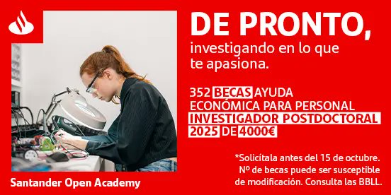 📢🎓 Convocatoria abierta | Becas <a href="/santander_es/">Santander España</a>  Ayudas Predoctorales y Postdoctorales 2025

💷 El programa ofrece 2.000 € para personal investigador predoctoral y 4.000 € para investigadores postdoctorales.

🗓️ Plazo de solicitud: hasta el 15 de octubre de 2025.

🔬 El